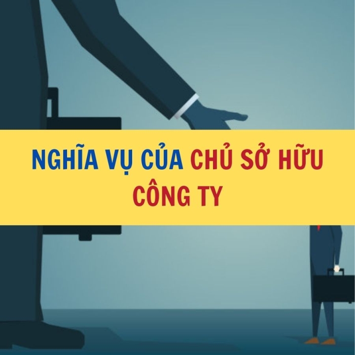 Quyền và nghĩ vụ của chủ sở hữu công ty